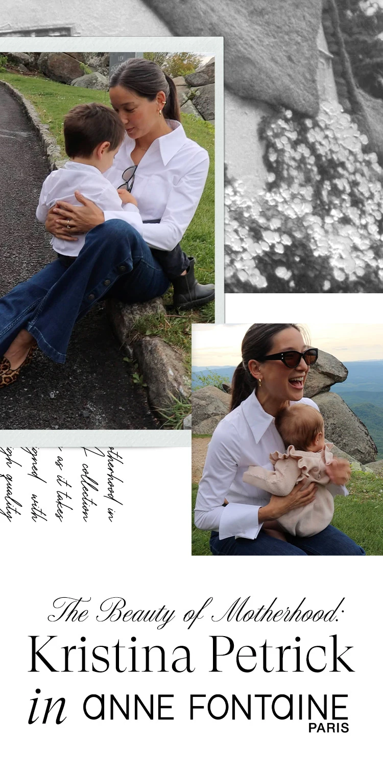 Discover the ANNE FONTAINE Mother's Day With Kristina Petrick