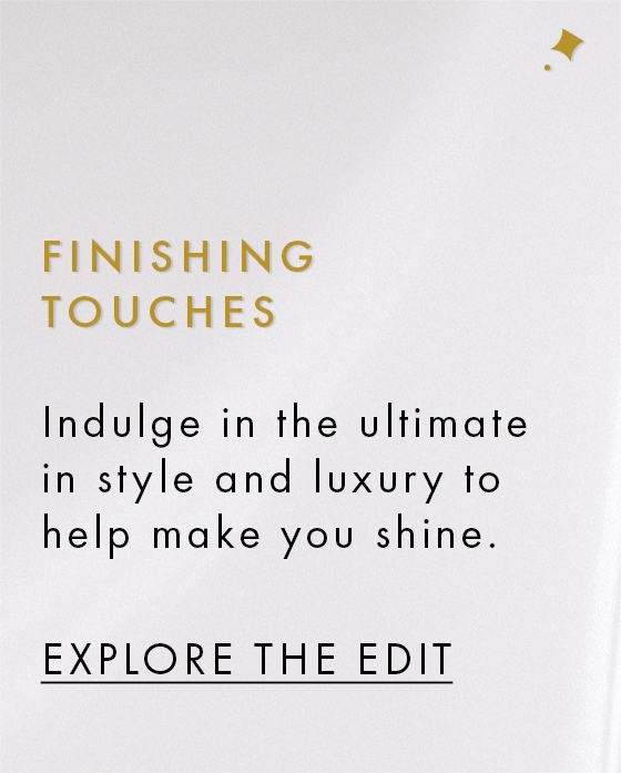 This holiday season, indulge in the ultimate in style and luxury.  Find the perfect gift, the right finishing touch, or just a little something extra to help make you shine.