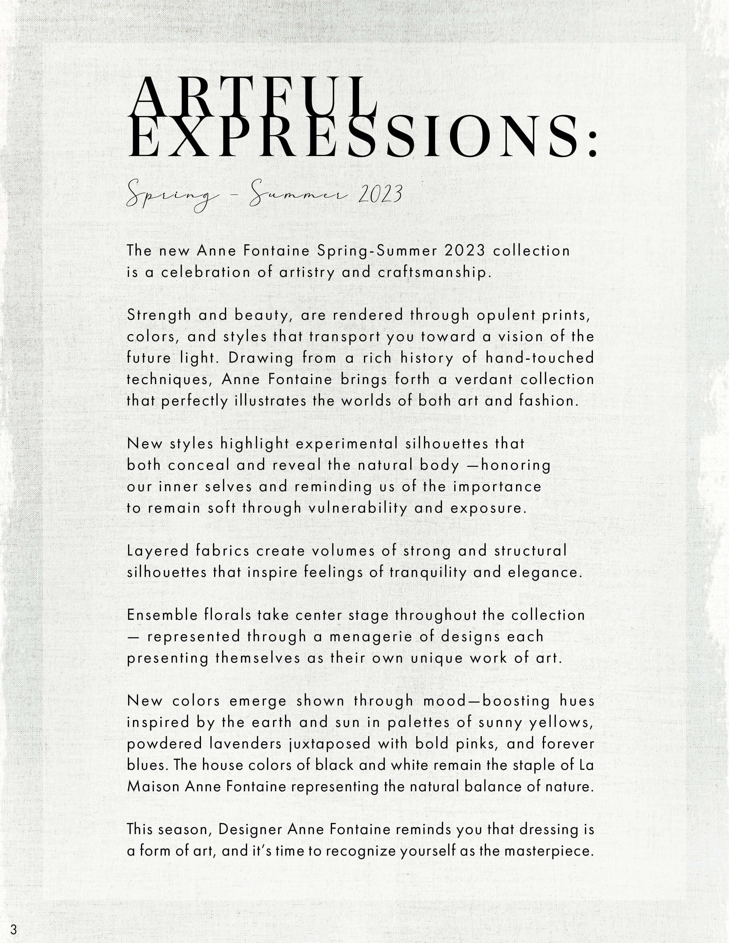 The new Anne Fontaine Spring-Summer 2023 collection is a celebration of artistry and craftsmanship. Strength and beauty, are rendered through opulent prints, colors, and styles that transport you toward a vision of the future light.