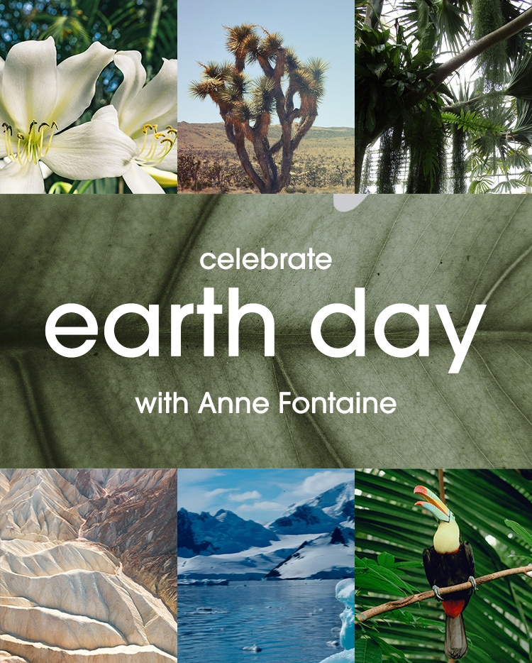Discover ANNE FONTAINE's Ode to Earth Day