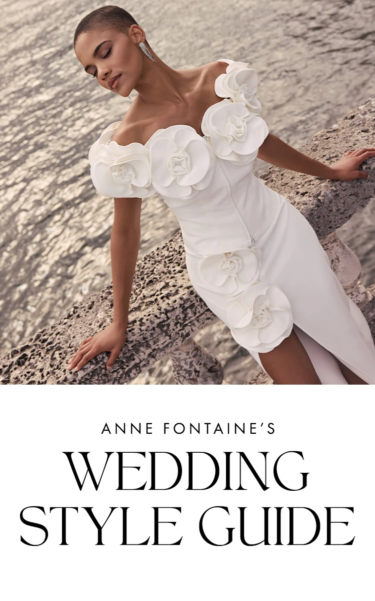 Discover the ANNE FONTAINE Wedding Style Guide