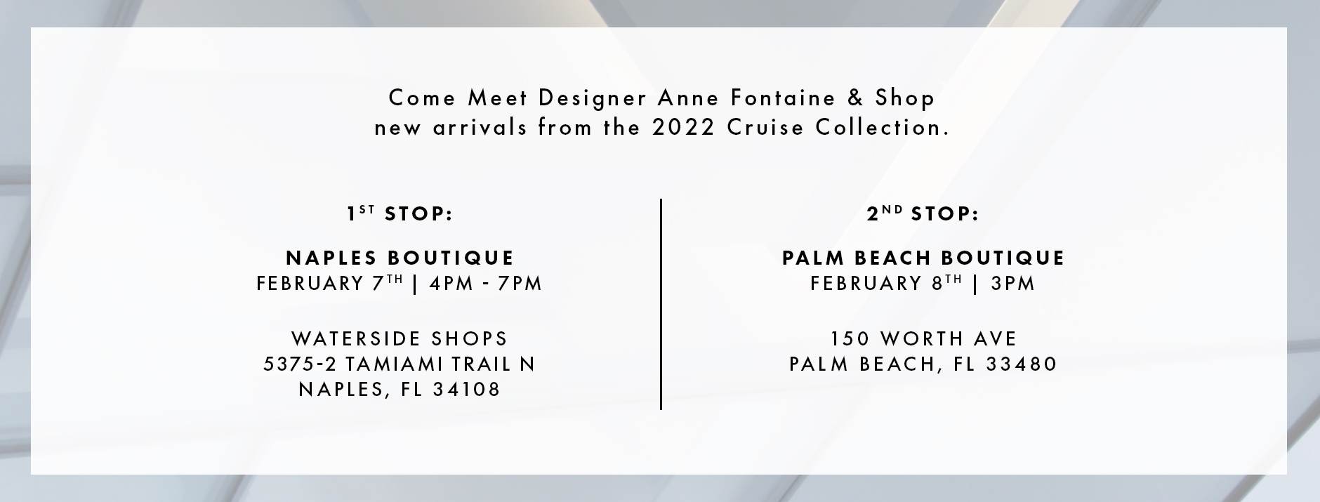 Meet Designer ANNE FONTAINE at our upcoming events in South Florida.